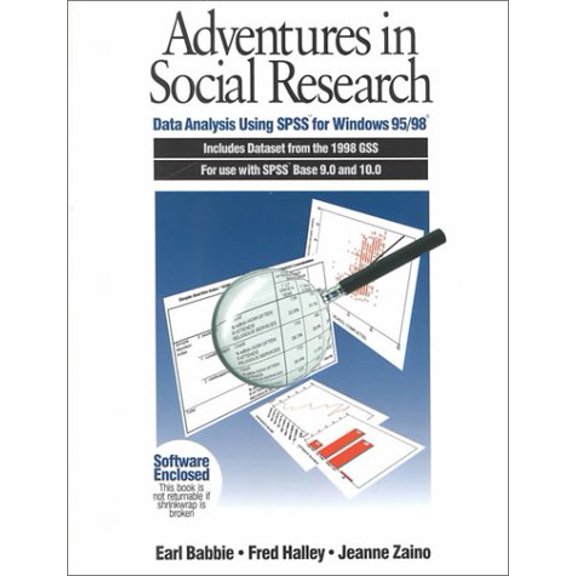 Pre-Owned Adventures in Social Research: Data Analysis Using SPSS for Windows 95/98, Includes Dataset from the 1998 GSS for Use with SPSS Base 9.0 and 10.0 ... Methods & Statistics in the Social Sciences),