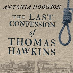 The Last Confession of Thomas Hawkins - Audiobook
