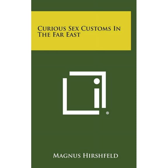 Curious Sex Customs in the Far East (Hardcover)