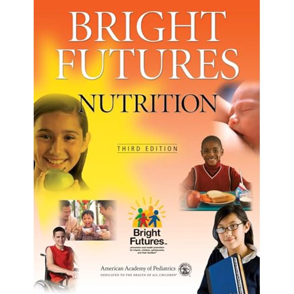 Pre-Owned Bright Futures Nutrition, 9781581105544, 1581105541, Paperback, 3 edition