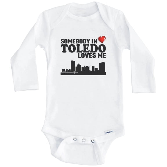 Somebody In Toledo Loves Me One Piece Baby Bodysuit (Long Sleeve), 0-3 Months White