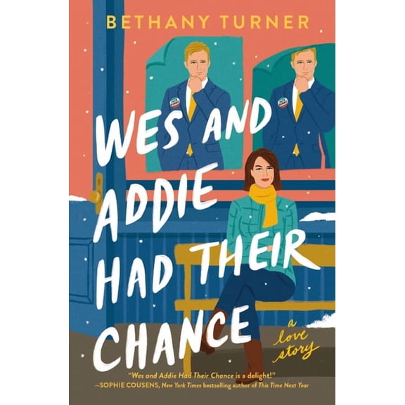Wes and Addie Had Their Chance: A Left-At-The-Altar, Second-Chance, Rom-Com, (Paperback)