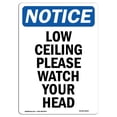 thumbnail image 1 of SignMission OS-NS-A-1218-V-14057 12 x 18 in. OSHA Notice Sign - Low Ceiling Please Watch Your Head, 1 of 1