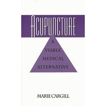 Acupuncture: A Viable Medical Alternative, Used [Paperback]