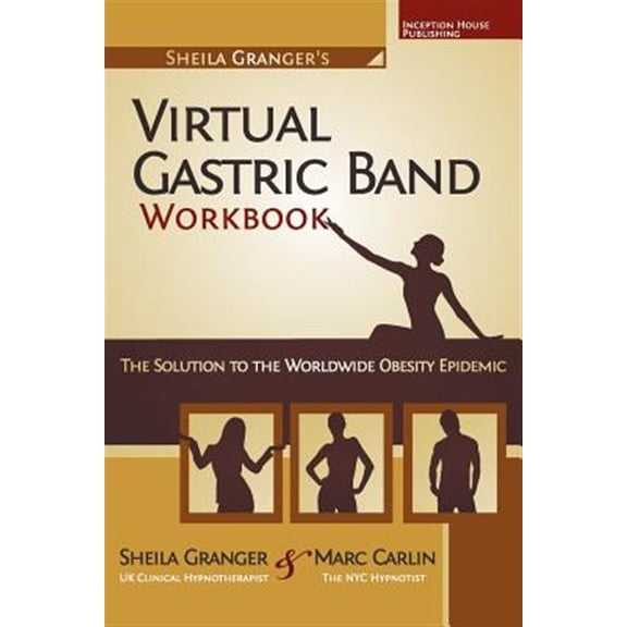 Pre-Owned Sheila Granger's Virtual Gastric Band Workbook: The Solution to the Worldwide Obesity Epidemic