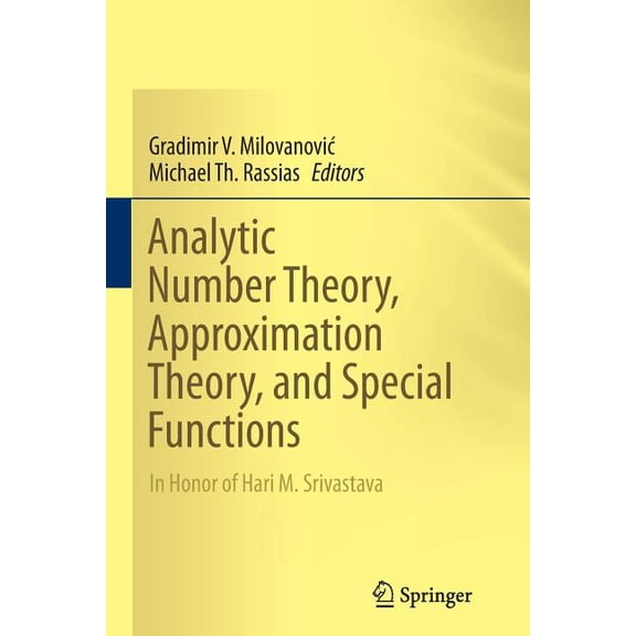 Analytic Number Theory, Approximation Theory, and Special Functions: In Honor of Hari M. Srivastava, (Paperback)
