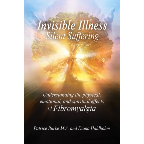 Invisible Illness Silent Suffering, (Paperback)