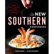 PAM WATTENBARGER; BRITTANY WATTENBARGER The New Southern Cookbook : Classic Family Recipes And Modern Twists on Old Favorites (Paperback)