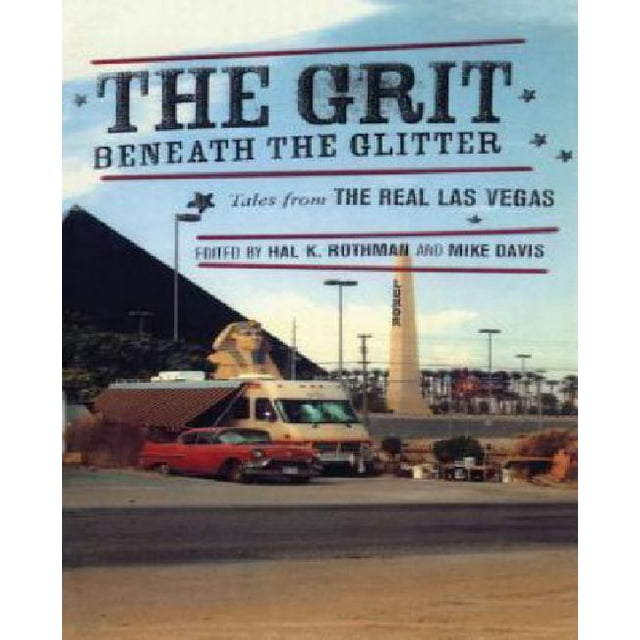 The Grit Under The Glitter: Contes des Vraies Las Vegas