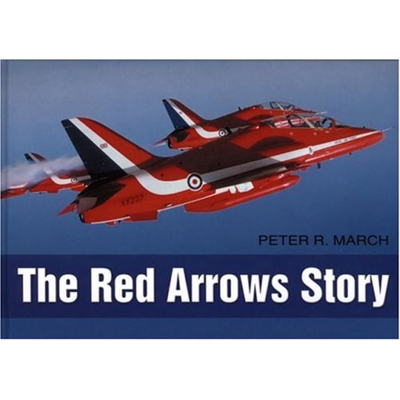 Pre-Owned The Red Arrows Story (Hardcover) 9780750944465