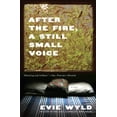 thumbnail image 1 of Pre-Owned After the Fire, a Still Small Voice (Paperback) 0307473384 9780307473387, 1 of 2
