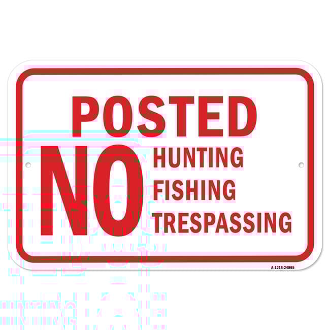 SignMission A-1218-24865 12 x 18 in. Aluminum Sign - Posted No Hunting Fishing Trespassing