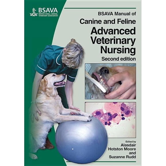 BSAVA British Small Animal Veterinary Association: BSAVA Manual of Canine and Feline Advanced Veterinary Nursing (Paperback)