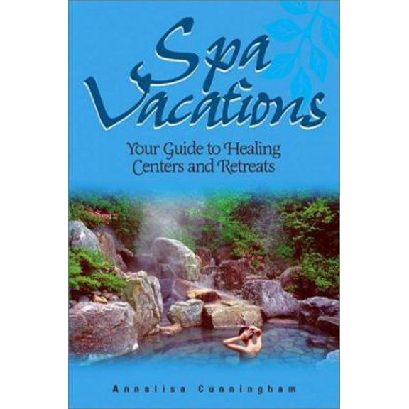Pre-Owned DEL-Spa Vacations: Your Guide to Healing Centers and Retreats (Paperback) 1566913160 9781566913164