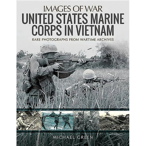 Images of War: United States Marine Corps in Vietnam (Paperback)