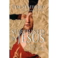 thumbnail image 2 of Surprised by Jesus : His Agenda for Changing Everything in A.D. 30 And Today, 2 of 2