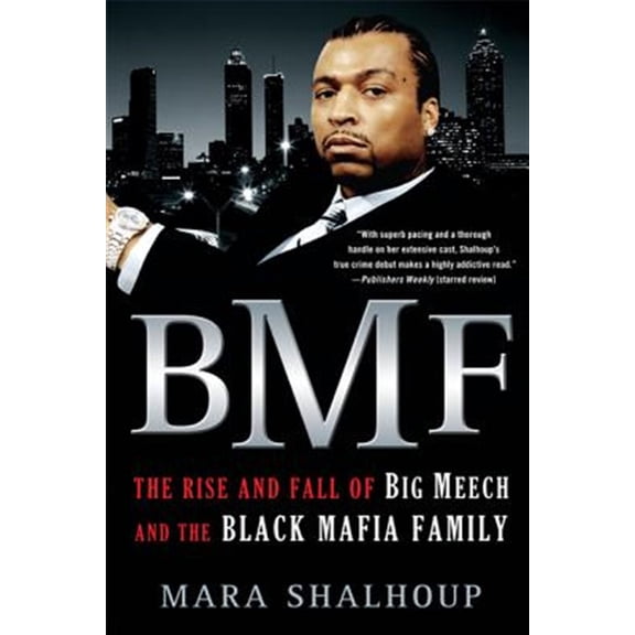 Pre-Owned Bmf: The Rise and Fall of Big Meech and the Black Mafia Family, (Paperback)