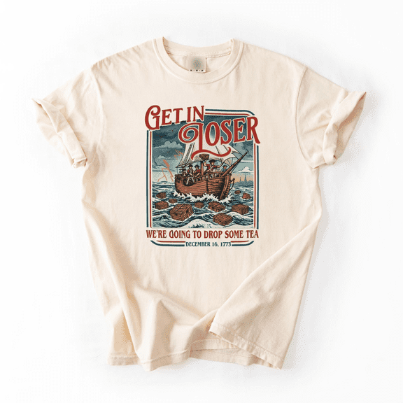 LOVETEE Get In Loser We're Going To Drop Some Tea Shirt, Funny Boston Tea Party T-Shirt, History Meme Graphic Tee, Retro 1773 Patriotic Shirt, Black S