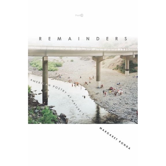 Post*45 Remainders: American Poetry at Nature's End, (Hardcover)