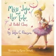thumbnail image 1 of Pre-Owned Miss Juju and Her Tutu: At Ballet Class (Hardcover) 1955151210 9781955151214, 1 of 1
