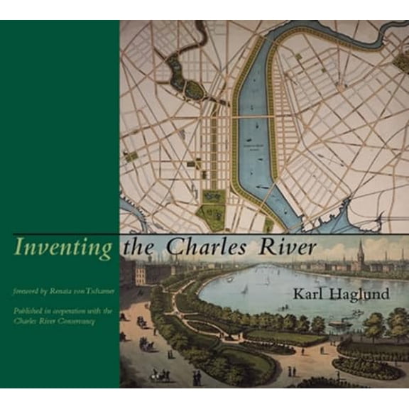 Pre-Owned Inventing the Charles River (Hardcover) 0262083078 9780262083072