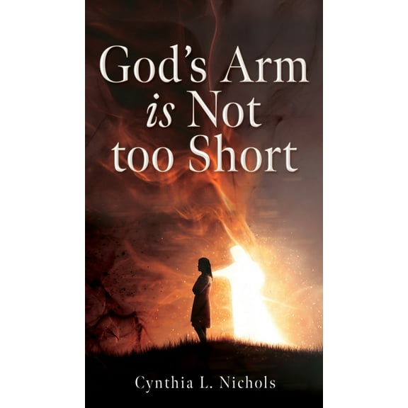 God's Arm is Not too Short, (Hardcover)