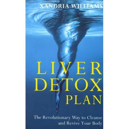 Pre-Owned Liver Detox Plan: The Revolutionary Way to Cleanse and Revive Your Body (Paperback) 0091816777 9780091816773