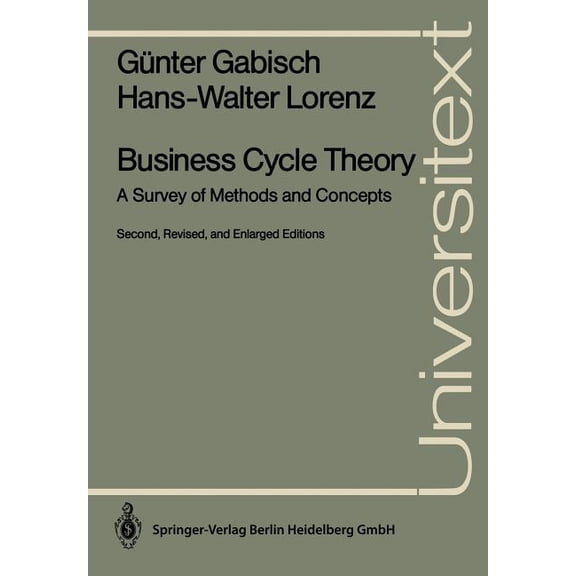 Universitext Business Cycle Theory: A Survey of Methods and Concepts, (Paperback)