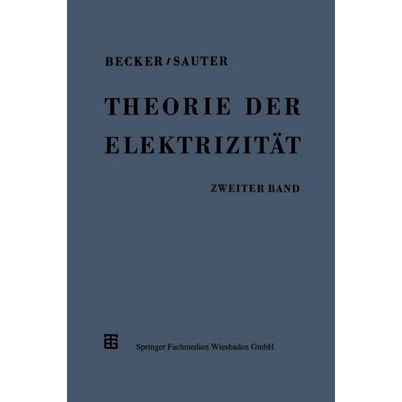 Theorie Der ElektrizitÃ¤t: Zweiter Band: EinfÃ¼hrung in Die Quantentheorie Der Atome Und Der Strahlung, (Paperback)