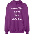 thumbnail image 2 of OXI Hoodie Sweatshirt - Seemed Like a Good Idea, Basic Casual Hoodie for Men's and Women Fleece Hoodie Long Sleeve - Purple 3X-Large, 2 of 3