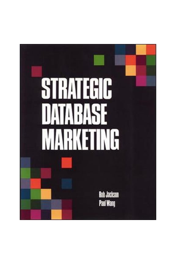 Pre-Owned Strategic Database Marketing (Hardcover) by Robert R Jackson, Lisa Petrison, Paul Wang