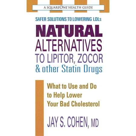 Natural Alternatives to Lipitor, Zocor & Other Statin Drugs - (Best Substitute For Lipitor)