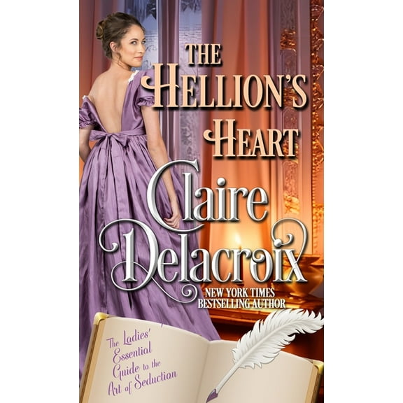 The Ladies' Essential Guide to the Art o The Hellion's Heart, Book 4, (Paperback)