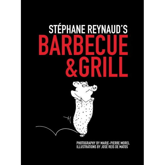 Stephane Reynaud's Barbecue & Grill (Edition 1) (Paperback)