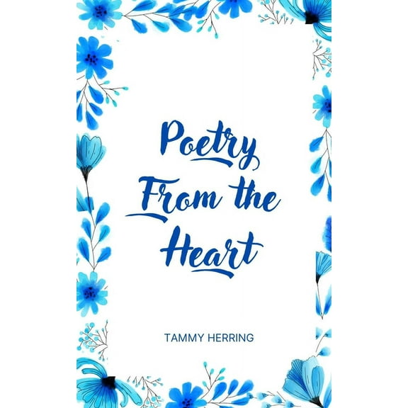 Poetry From the Heart, (Paperback)