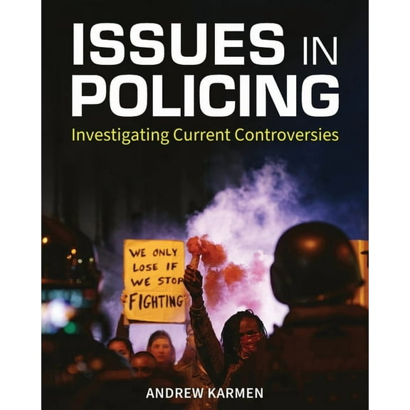 Issues in Policing: Investigating Current Controversies, (Paperback)