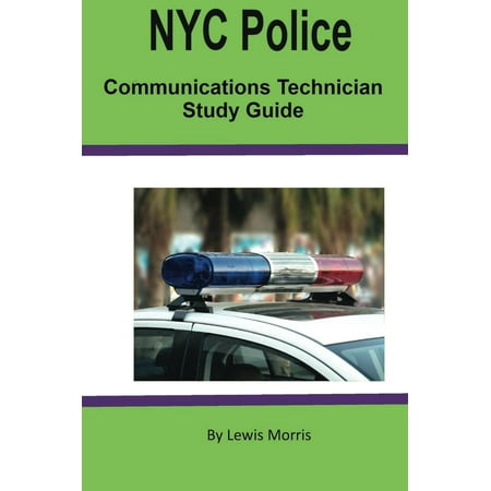 NYC Police Communications Technician Exam Review Guide -