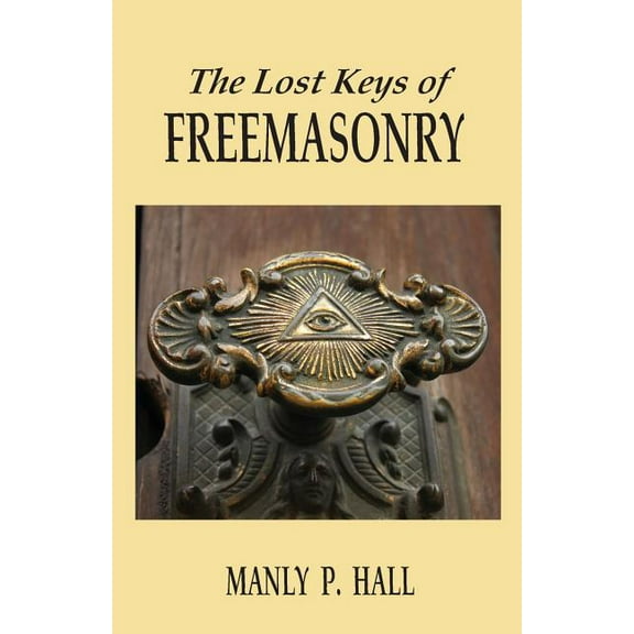 The Lost Keys of Freemasonry, (Paperback)