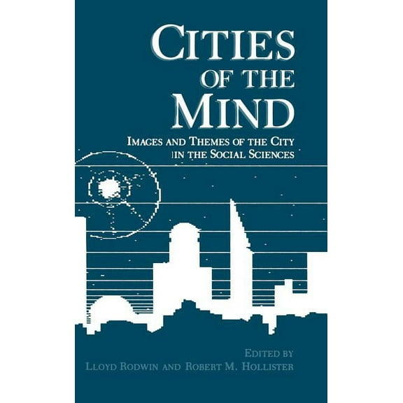 Environment, Development and Public Poli Cities of the Mind: Images and Themes of the City in the Social Sciences, (Hardcover)