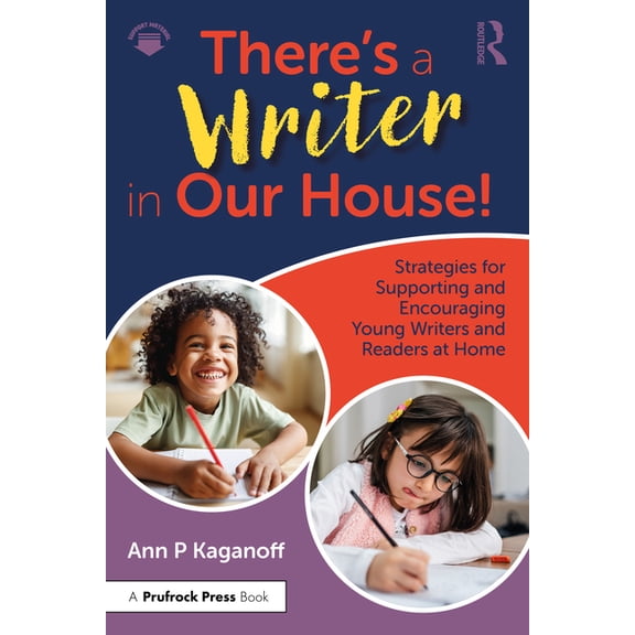 There's a Writer in Our House! Strategies for Supporting and Encouraging Young Writers and Readers at Home, (Paperback)