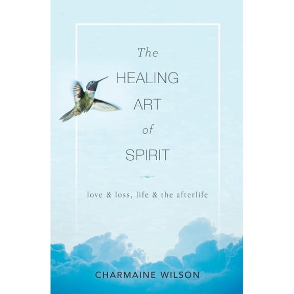 The Healing Art of Spirit (Paperback)