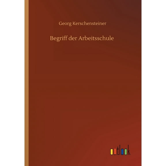 Begriff der Arbeitsschule (Paperback)