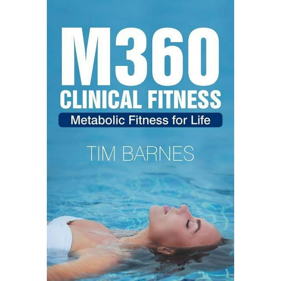 M360 Clinical Fitness: Metabolic Fitness for Life (Paperback)