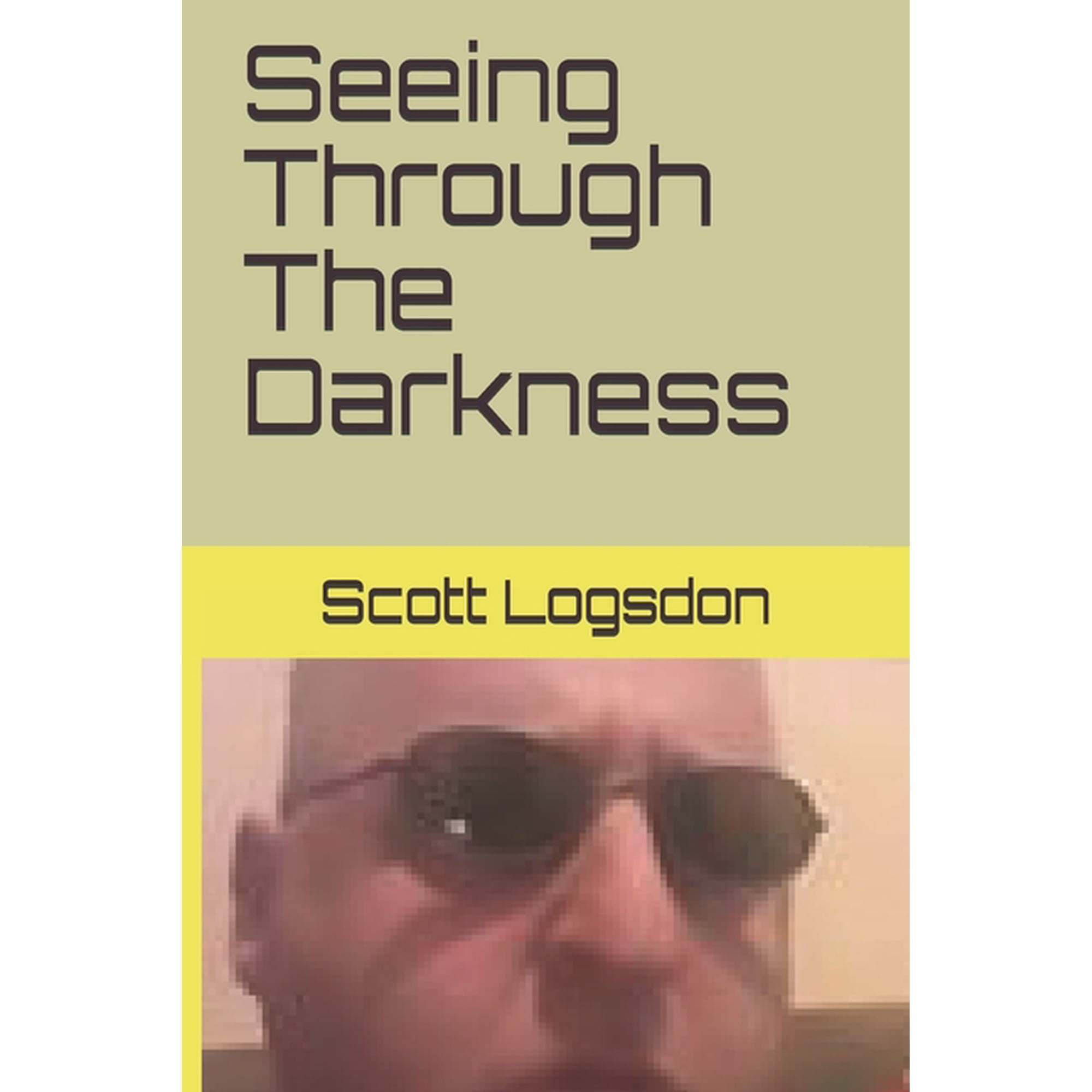 seeing Through The Darkness (Paperback)