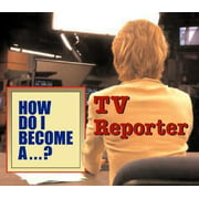 Angle View: How Do I Become A...? - TV Reporter, Used [Hardcover]