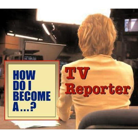 How Do I Become A...? - TV Reporter, Used [Hardcover]