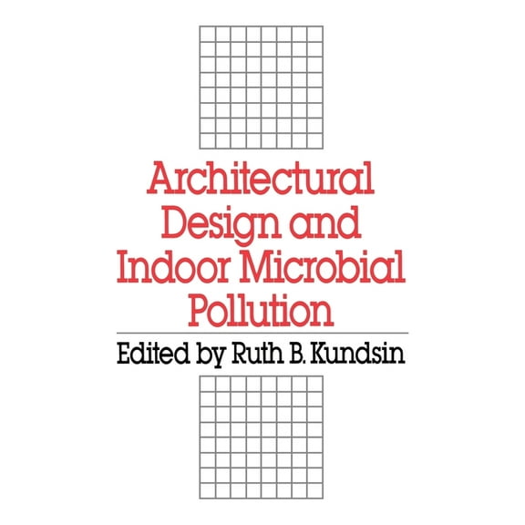 Architectural Design and Indoor Microbial Pollution, (Hardcover)