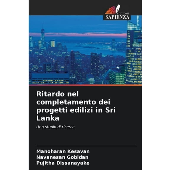 Ritardo nel completamento dei progetti edilizi in Sri Lanka, (Paperback)