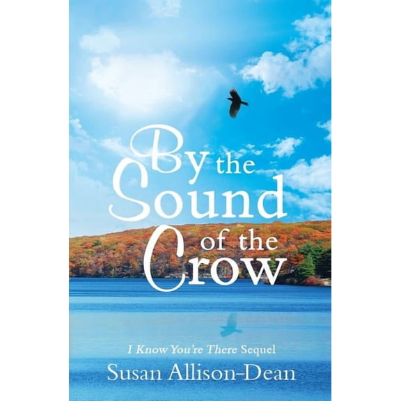 I Know You're There By The Sound Of The Crow: I Know You're There Sequel, (Paperback)