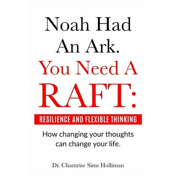 Noah Had An Ark. You Need A RAFT, (Paperback)